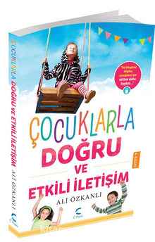 Çocuklarla Doğru ve Etkili İletişim - Ali Özkanlı