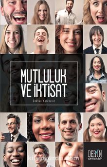 Mutluluk ve İktisat - Dr. Gökhan Karabulut