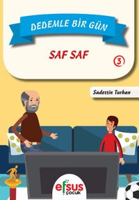 Dedemle Bir Gün 3 / Saf Saf