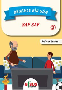 Dedemle Bir Gün 3 / Saf Saf
