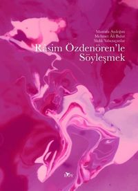 Rasim Özdenören’le Söyleşmek