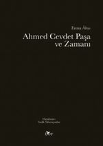 Ahmet Cevdet Paşa ve Zamanı