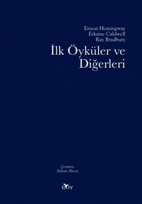 İlk Öyküler ve Diğerleri