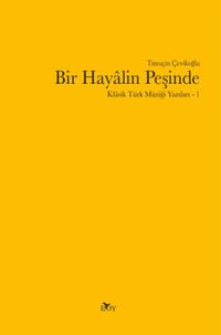 Bir Hayalin Peşinde & Klasik Türk Müziği Yazıları 1