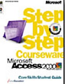 Microsoft  Access 2000 Step by Step Courseware Core Skills Class Pack