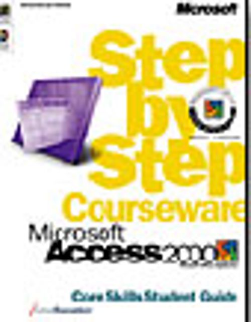 Microsoft  Access 2000 Step by Step Courseware Core Skills Class Pack