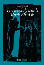 Tertele Gölgesinde Kırık Bir Aşk 