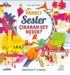 Farklı Sesler &Ccedil;ıkaran Şey Nedir?