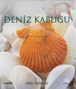 Bir Dahaki Sefer Deniz Kabuğu Gördüğünde 