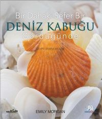 Bir Dahaki Sefer Deniz Kabuğu Gördüğünde 