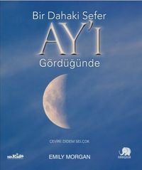 Bir Dahaki Sefer Ay'ı Gördüğünde 