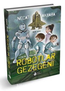 Robotlar Gezegeni - Necati Akbaba
