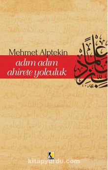 Adım Adım Ahirete Yolculuk - Mehmet Alptekin