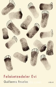 Felaketzedeler Evi - Guillermo  Rosales