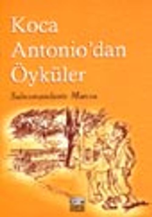 Koca Antonio'dan Öyküler