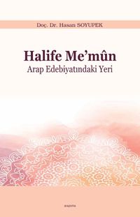 Halife Me’mun & Arap Edebiyatındaki Yeri
