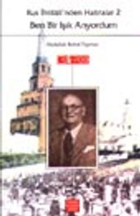 Rus İhtilali'nden Hatıralar 2 / Ben Bir Işık Arıyordum