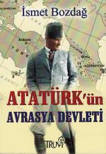 Atatürk'ün Avrasya Devleti