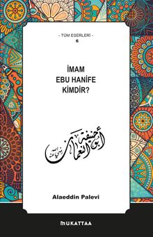 İmam Ebu Hanife Kimdir?