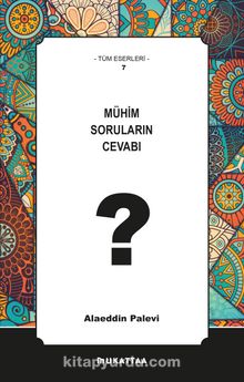 Mühim Soruların Cevabı - Alaaddin Palevi