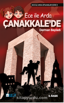 Ece ile Arda Çanakkale'de - Derman Bayladı