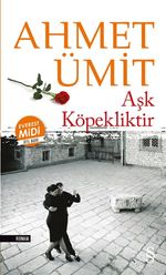 Aşk  Köpekliktir (Midi Boy)