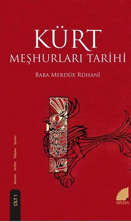 Kürt Meşhurları Tarihi (Cilt 1) & Arifler, Alimler, Edipler, Şairler