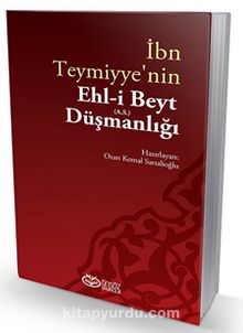 İbn Teymiyye’nin Ehl-İ Beyt (a.s.) Düşmanlığı - Bilinmeyen Yazar
