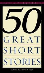 Fifty Great Short Stories (Milton Krane)