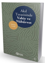 Akıl Terazisinde Vahiy ve Nübüvvet