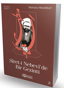 Siret-i Nebevi'de Bir Gezinti