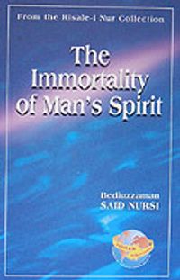 The Immortality Of Man's Spirit (29. Söz)