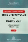 Türk Medeni Yasası ve Uygulaması 5. Cilt & Miras Hukuku (Madde 495 - 682)