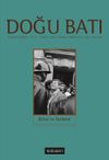 Doğu Batı Sayı:69 Mayıs-Haziran-Temmuz 2014 (&Uuml;&ccedil; Aylık D&uuml;ş&uuml;nce Dergisi)