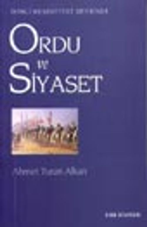 Ordu ve Siyaset / İkinci Meşrutiyet Devrinde