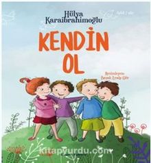Kendin Ol - Hülya Karaibrahimoğlu