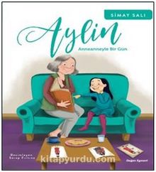 Aylin / Anneanneyle Bir Gün - Simay Salı