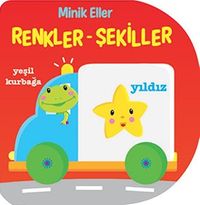 Minik Eller - Renkler Şekiller