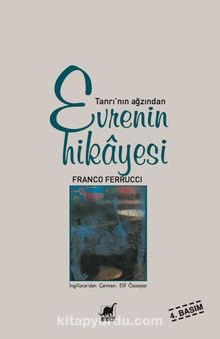 Tanrı'nın Ağzından Evrenin Hikayesi - Franco Ferrucci