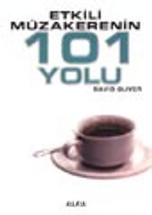 Etkili Müzakerenin 101 Yolu - David Oliver