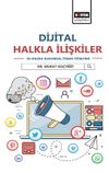 Dijital Halkla İlişkiler ve Online Kurumsal İtibar Y&ouml;netimi