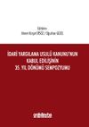 İdari Yargılama Usul&uuml; Kanunu'nun Kabul Edilişinin 35. Yıl D&ouml;n&uuml;m&uuml; Sempozyumu