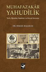 Muhafazakar Yahudilik & Tarih, Öğretiler, İbadetler ve Güncel Sorunlar