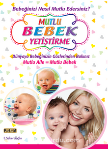 Mutlu Bebek Yetiştirme - E. Şekercioğlu
