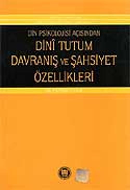 Din Psikolojisi Açısından Dini Tutum Davranış ve Şahsiyet Özellikleri