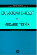 Ebü'l Berakat en-Nesefi ve Medarik Tefsiri
