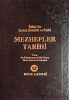 Mezhepler Tarihi & İslam'da Siyasi, İtikadi ve Fıkhı (İthal Kağıt)
