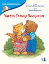 Yardım Etmeyi Seviyorum / Nasıl Hissediyorum ?