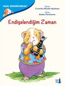Endişelendiğim Zaman / Nasıl Hissediyorum? - Cornelia Maude Spelman