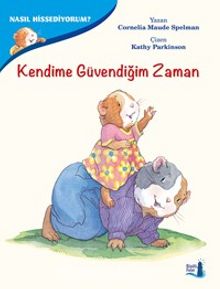 Kendime Güvendiğim Zaman / Nasıl Hissediyorum? - Cornelia Maude Spelman